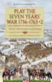 Play the Seven Years' War 1756-1763-Gioca a Wargame alla Guerra dei Sette Anni 1756-1763. 2.